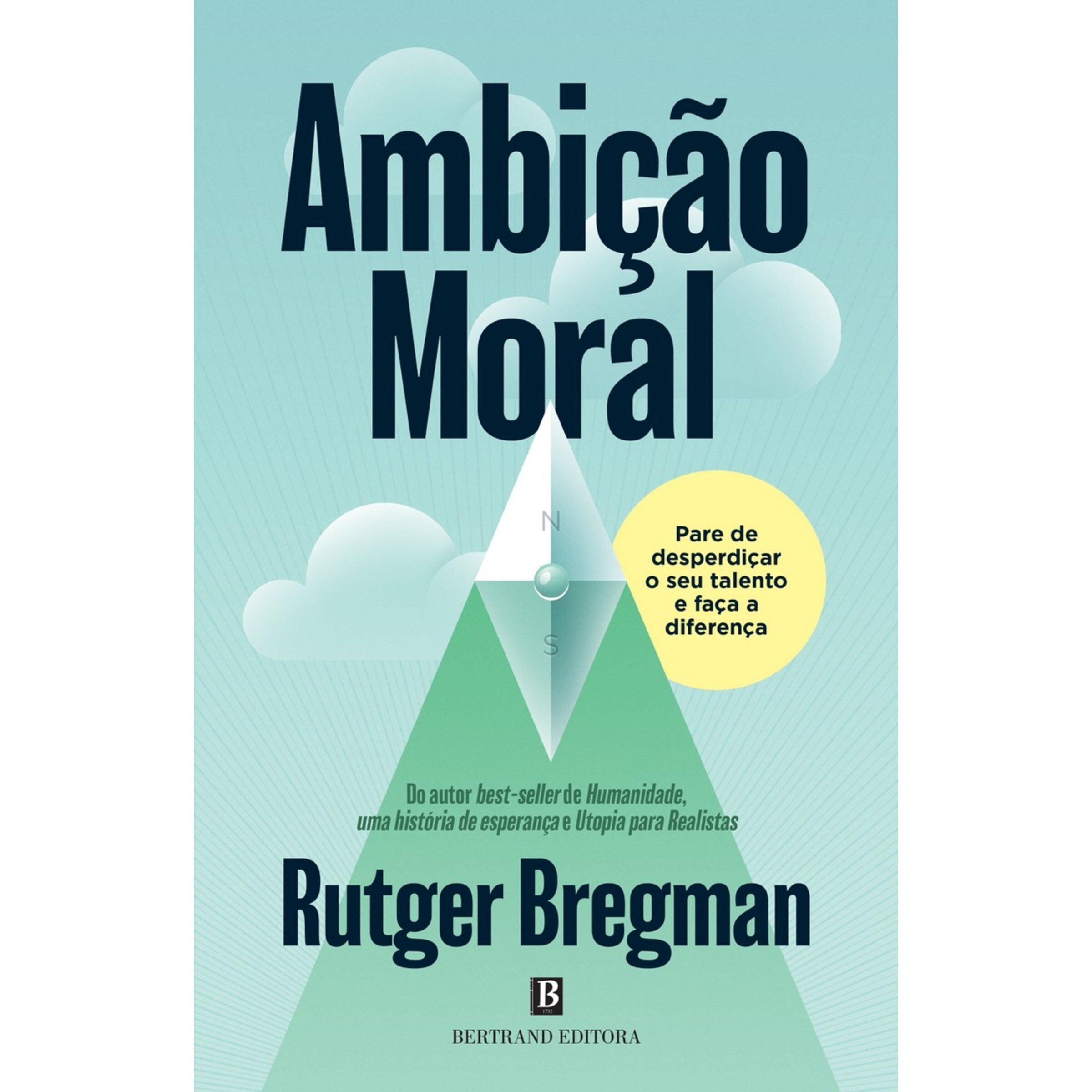 Ambição Moral - Pare de desperdiçar o seu talento e faça a diferença 1
