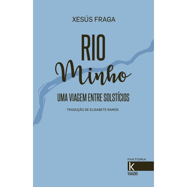 Imagem 0 de Rio Minho - Uma Viagem entre Solstícios