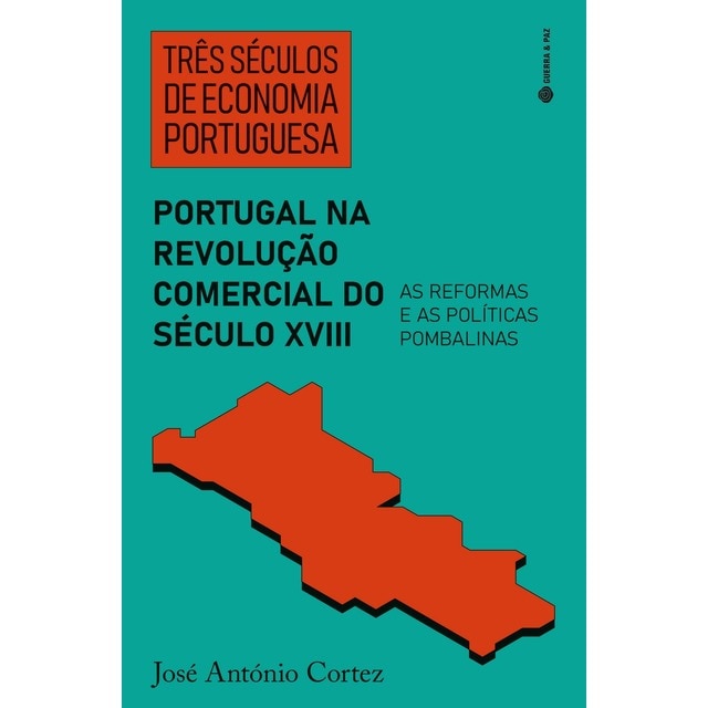 Imagem 0 de Três Séculos de Economia Portuguesa - Portugal na Revolução Comercial Século XVIII - As reformas e políticas Pombalinas