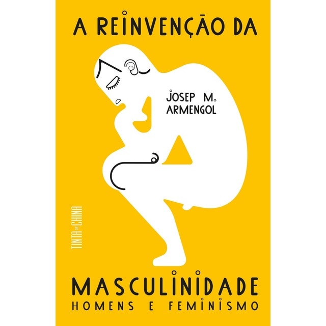 Imagem 0 de A Reinvenção da Masculinidade - Homens e feminismo