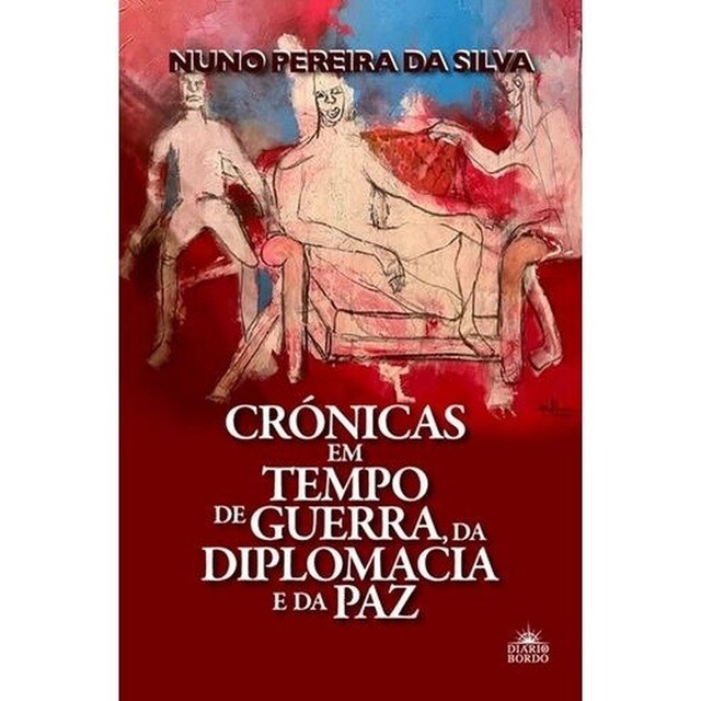 Imagem 0 de Crónicas em Tempo de Guerra, da Diplomacia e da Paz