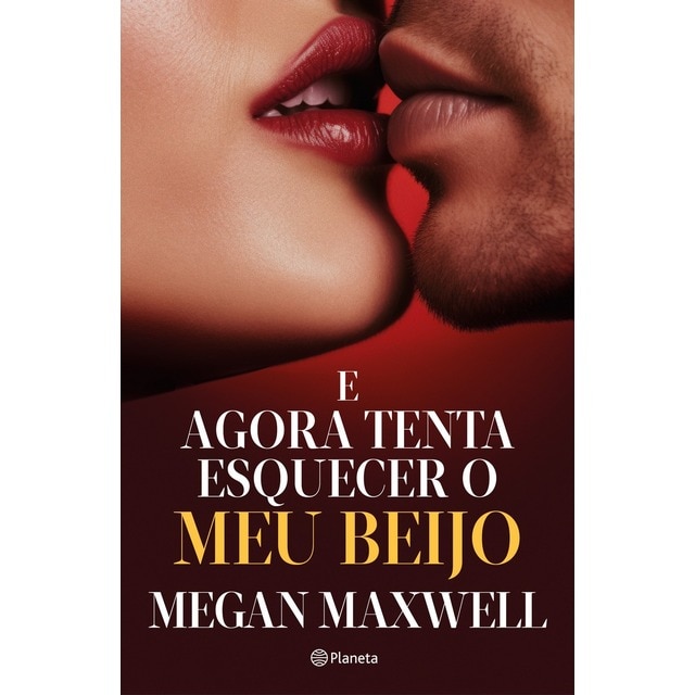 Imagem 0 de E Agora Tenta Esquecer o Meu Beijo