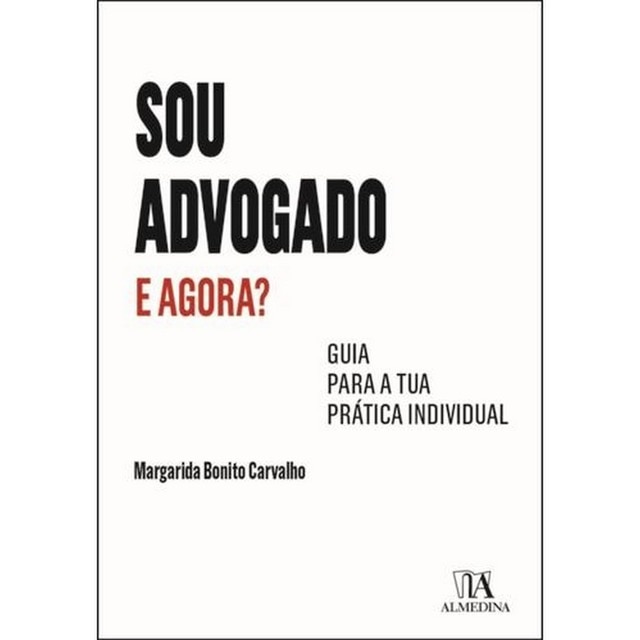 Imagem 0 de Sou Advogado. E Agora? - Guia para a tua prática individual