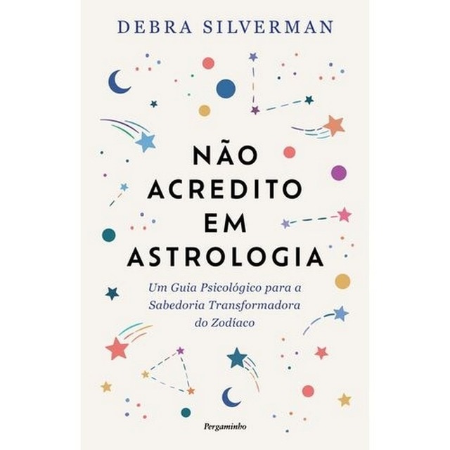 Imagem 0 de Não Acredito em Astrologia - Um guia psicológico para a sabedoria transformadora do zodíaco