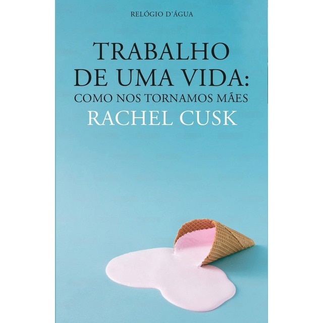 Imagem 0 de Trabalhos de uma Vida - Como nos tornamos mães