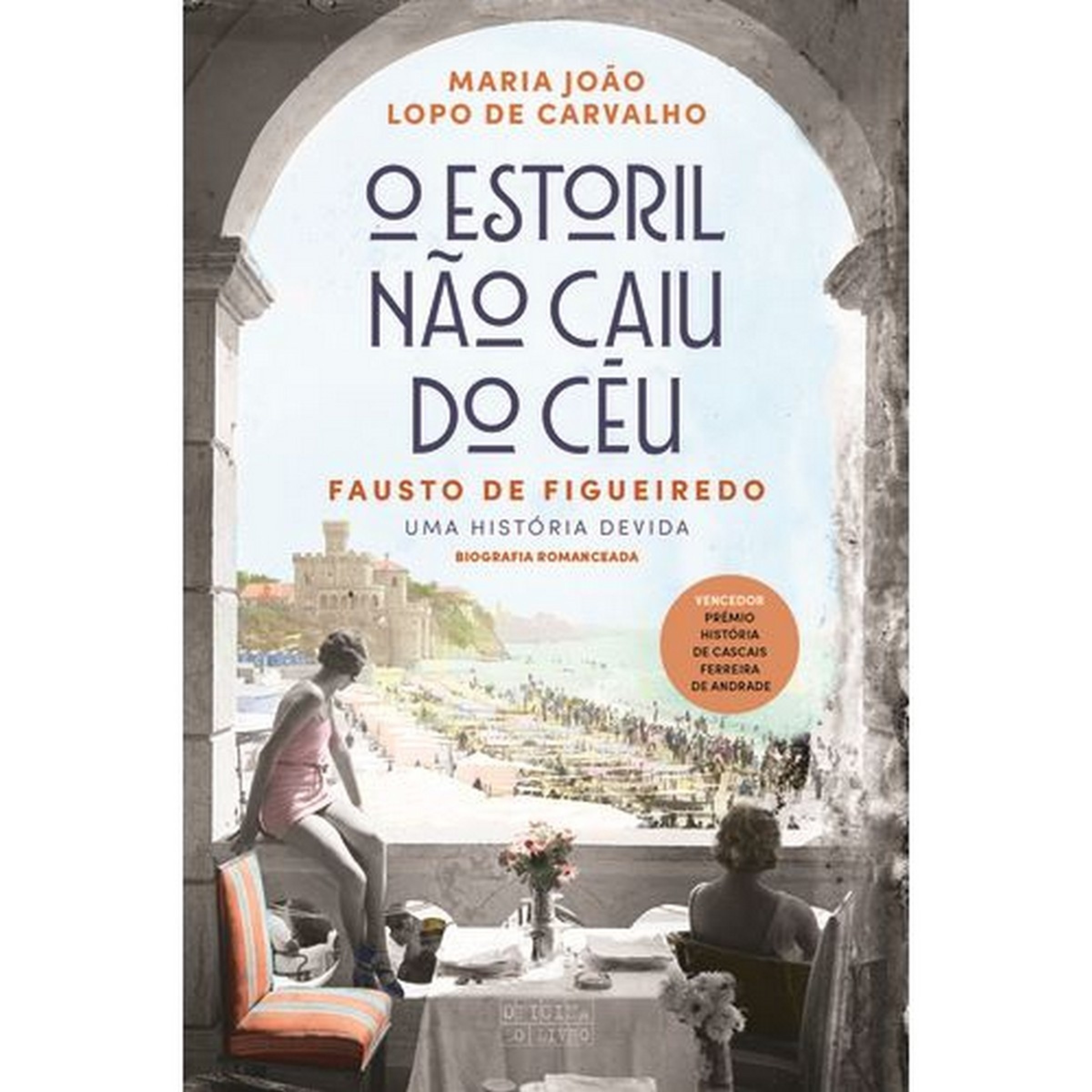 O Estoril Não Caiu do Céu - Fausto de Figueiredo - Uma história devida 1
