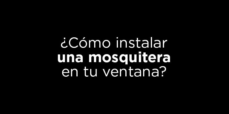 Cabecera mosquitera video