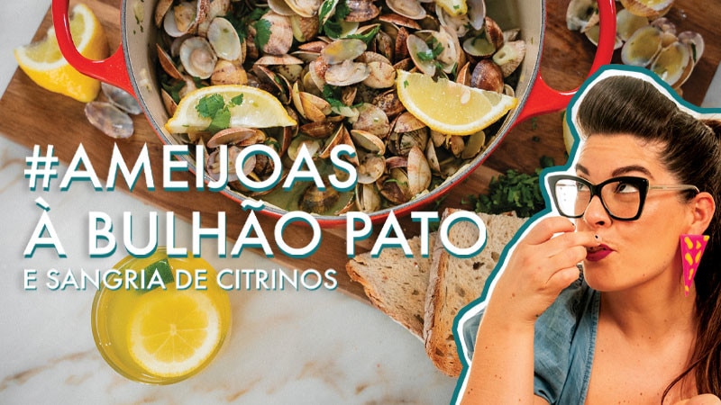 Amêijoas à Bulhão Pato e Sangria de Citrinos