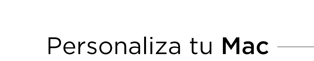 Personaliza tu mac