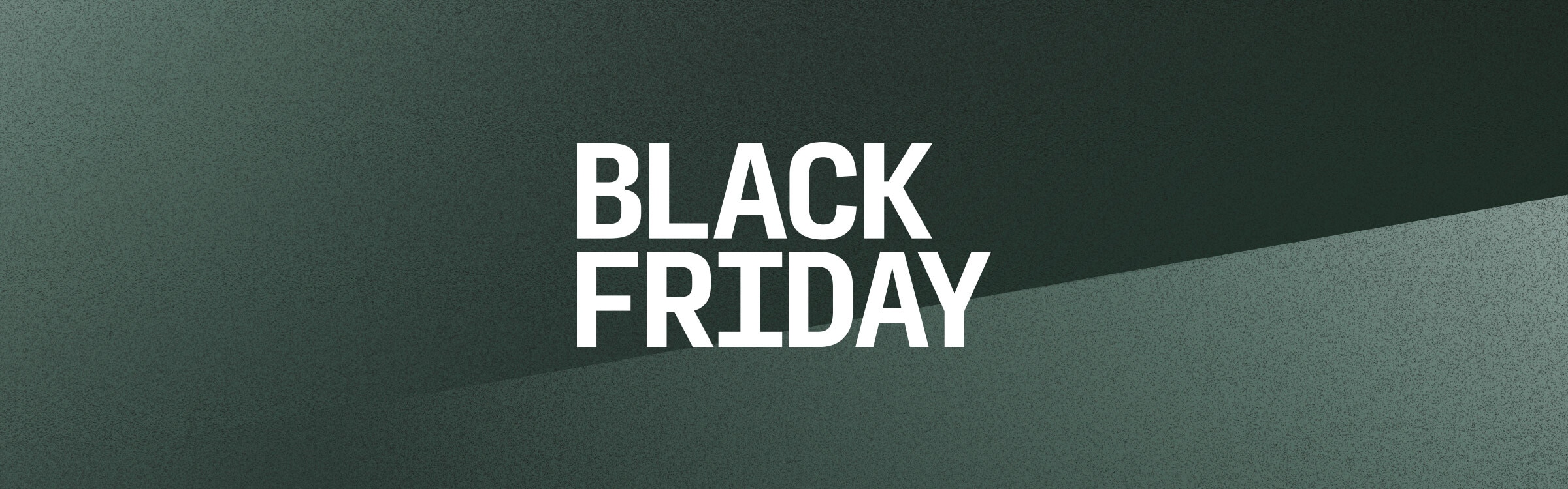 BLACK FRIDAY