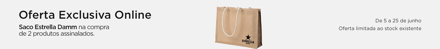 Oferta Saco Estrella Damm na compra de 2 unidades iguais ou combinadas, assinaladas