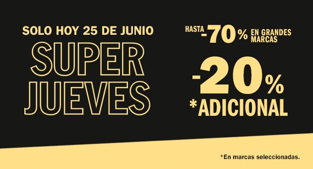 SUPERJUEVES - APROVECHA UN -20% ADICIONAL