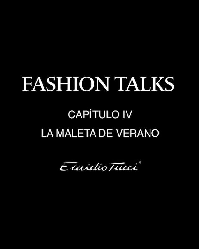 Fashion Talks by Emidio Tucci