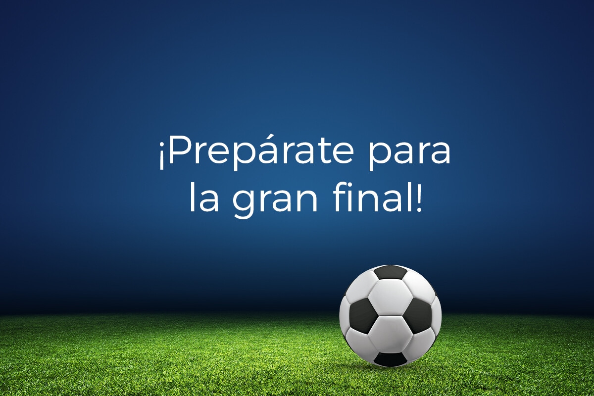 ¡Prepárate para la gran final!