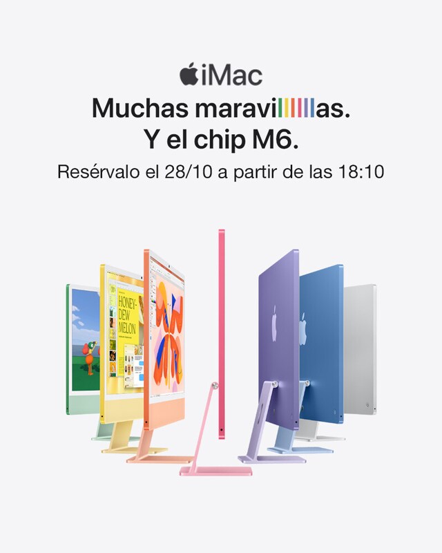 iMac. Muchas maravillas. Y el chip M6. Resérvalo el 28/10 a partir de las 18:10h  