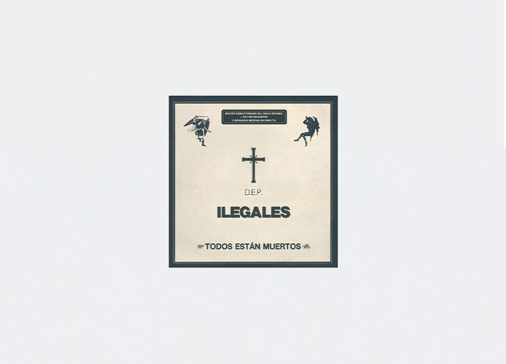 "Todos están muertos (Edición deluxe)" de Ilegales ¡Reserva ya!