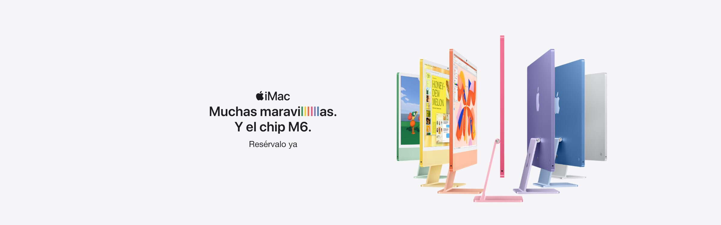 iMac. Muchas maravillas y el chip M6.. Menudo gigante. Resérvalo ya.