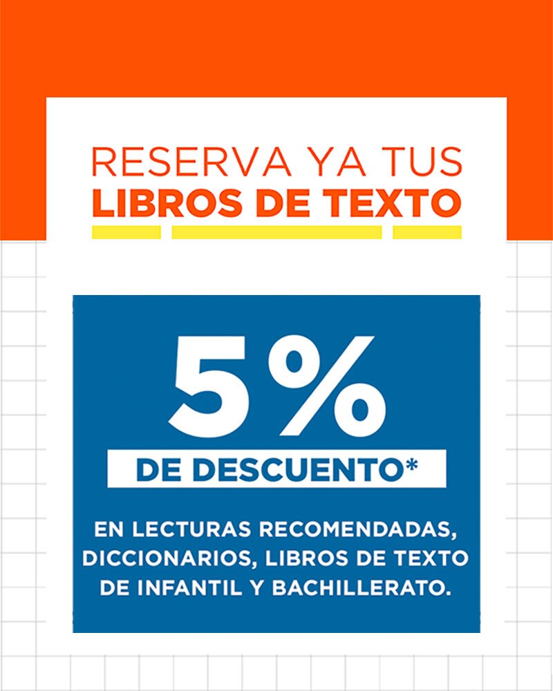 VUELTA AL COLE - Reserva ya tus libros de texto y llévate 10% de regalo*