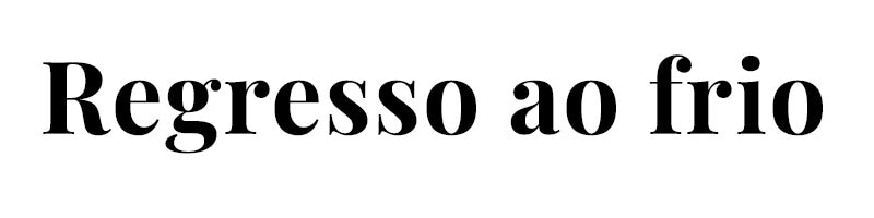 Regresso ao frio