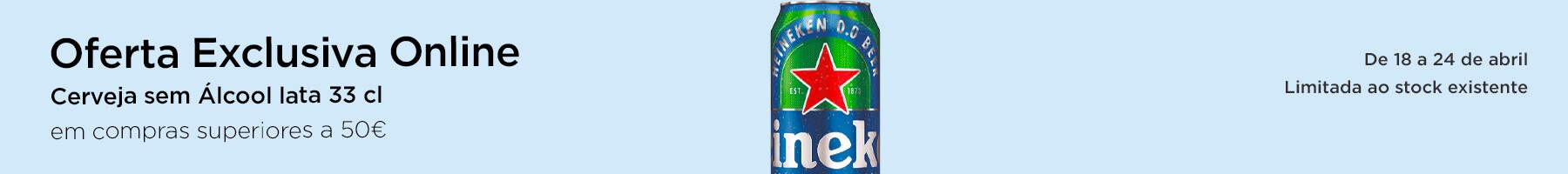 Exclusivo online, oferta Heineken Cerveja sem Álcool lata 33 cl em compras superiores a 50€ - 18 a 24 de abril