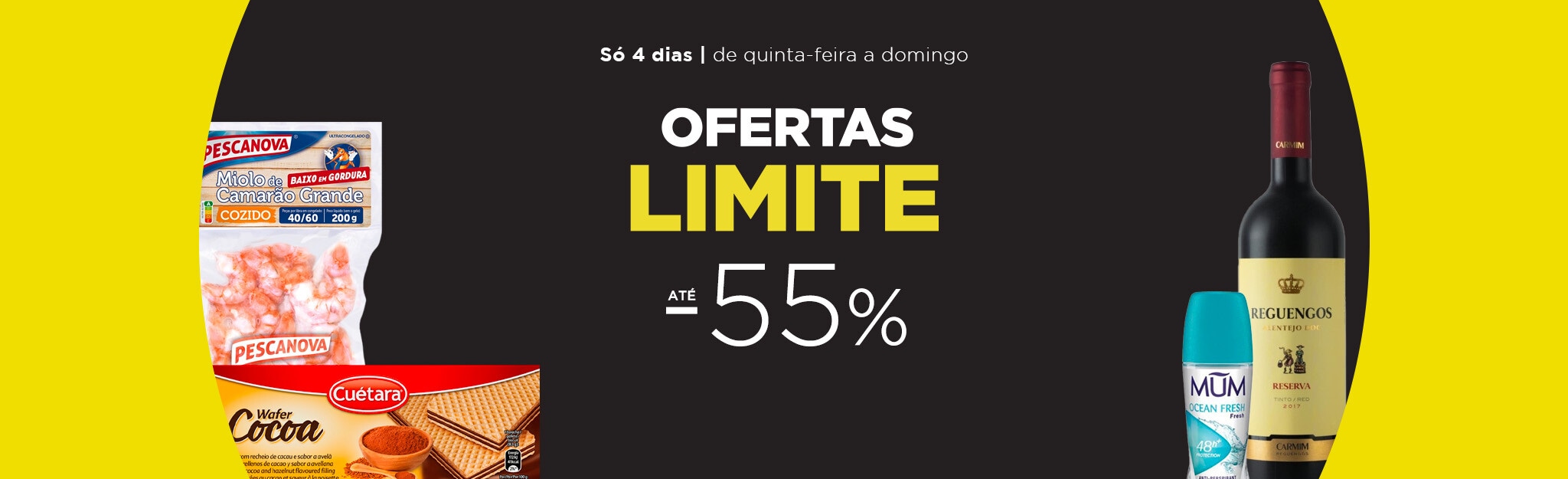 Ofertas Limite até -55% - 31 de julho a 3 de agosto