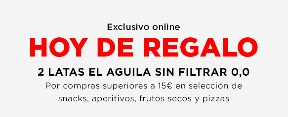 HOY DE REGALO 2 LATAS EL AGUILA cerveza rubia especial sin flitrar 0,0, 33 cl Por compras superiores a 15€ en selección de snacks, aperitivos, frutos secos y pizzas