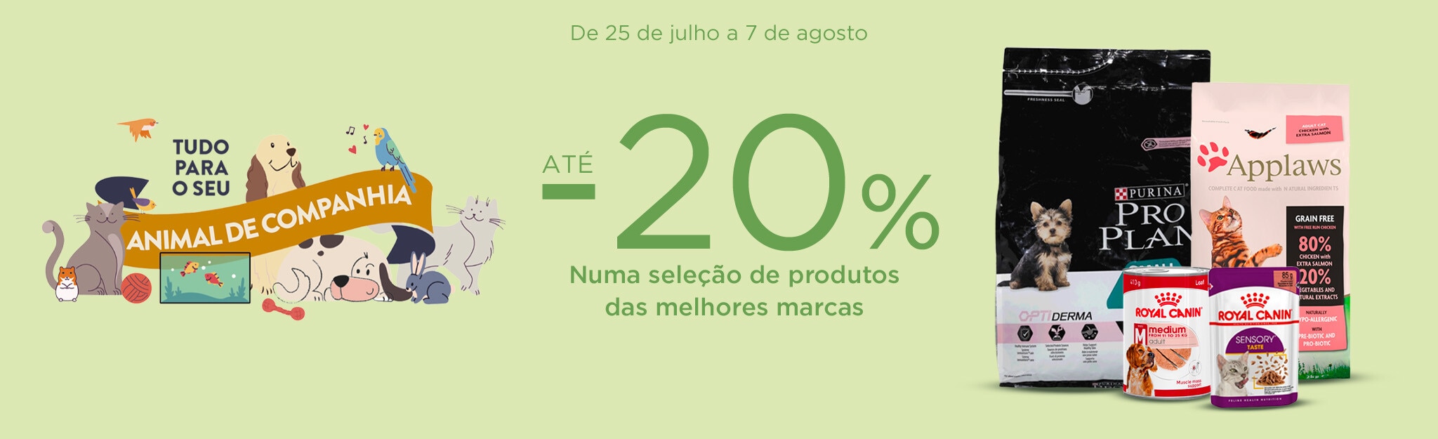 Tudo para o seu Animal de Companhia - 25 de julho a 07 de agosto