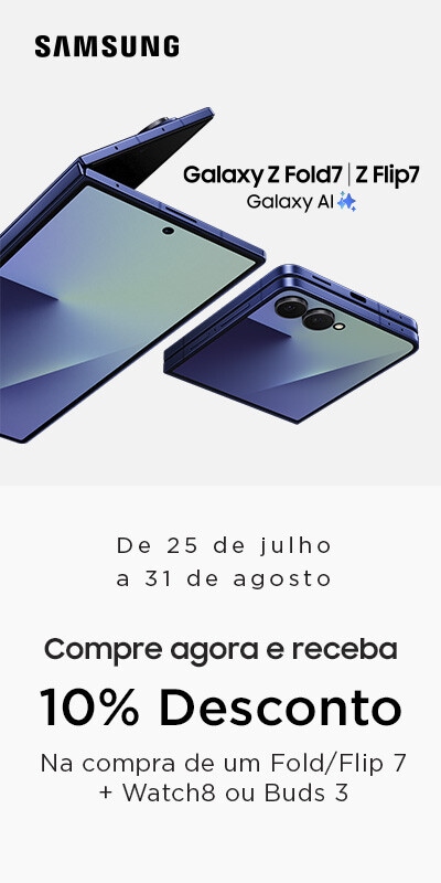 Campanha Samsung Galaxy Z Fold7 | Flip7