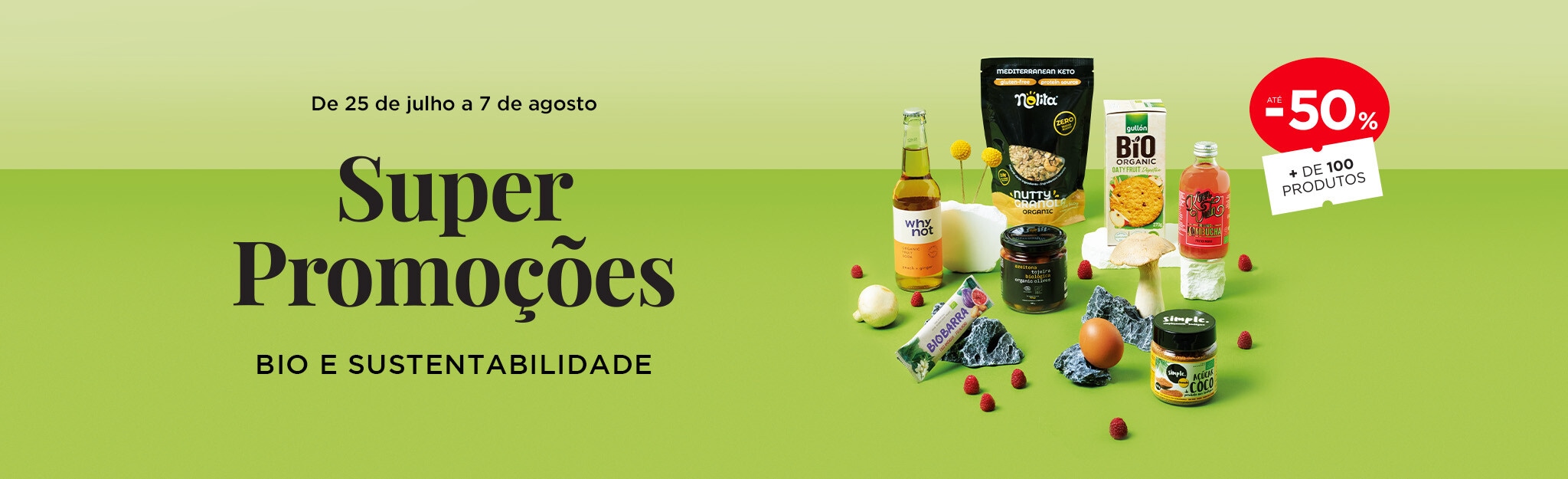 Biológicos até -50% em + 100 produtos - 25 de julho a 7 de agosto