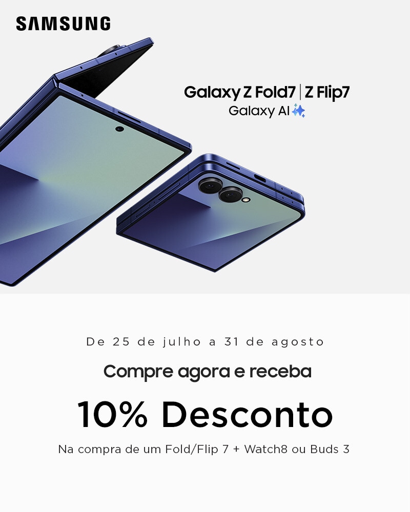 Campanha Samsung Galaxy Z Fold7 | Flip7
