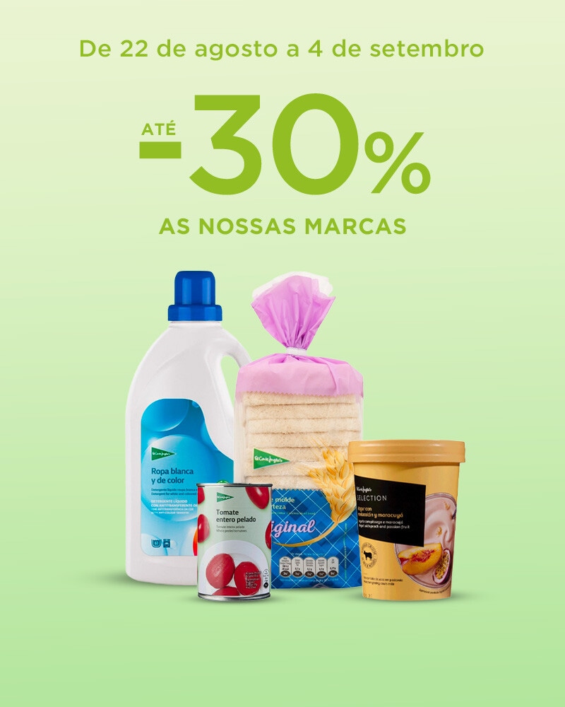 As Nossas Marcas até -30% - 22 de agosto a 4 de setembro