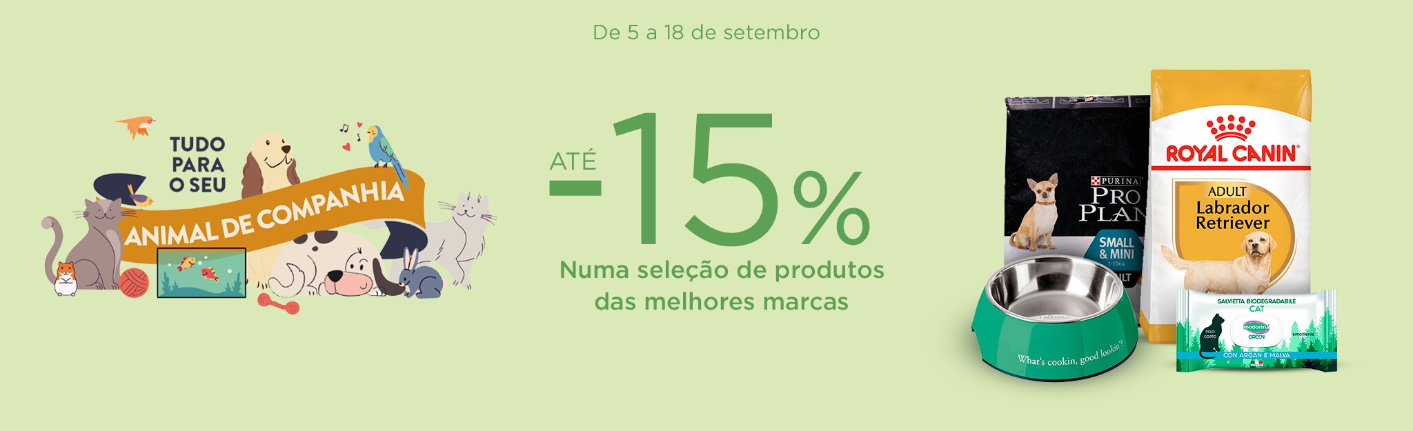 Tudo para o seu Animal de Companhia - 05 de setembro a 18 de setembro