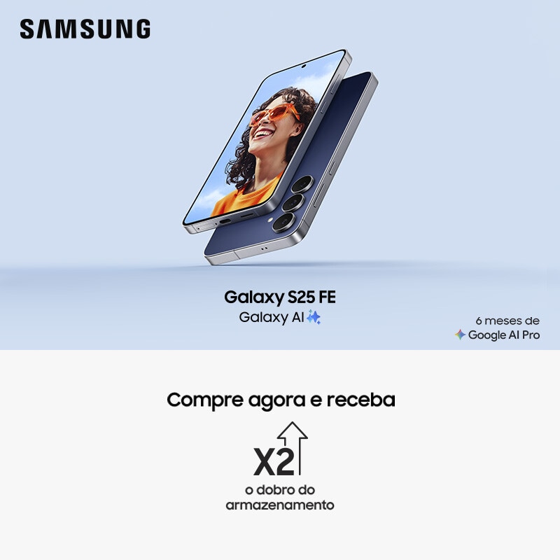 Campanha Samsung Galaxy S25 FE - Dobro do armazenamento