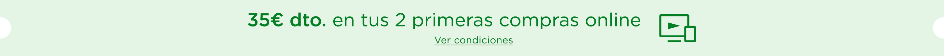 35€ de descuento en tus 2 primeras compras online