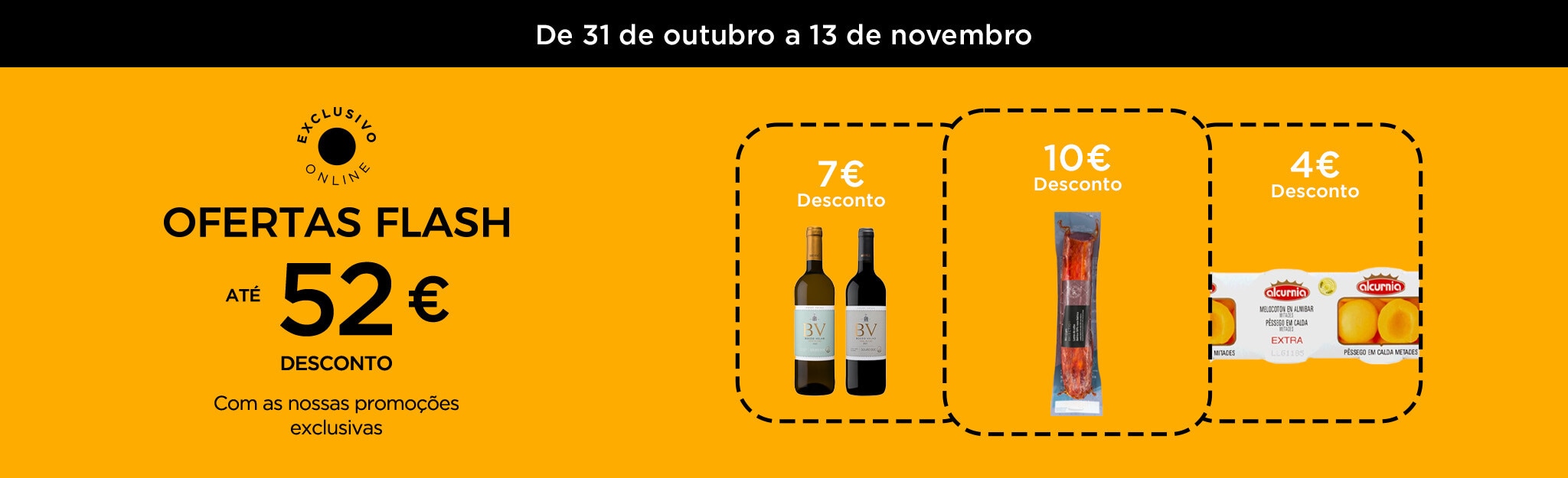 Ofertas Flash - 31 de outubro a 13 de novembro