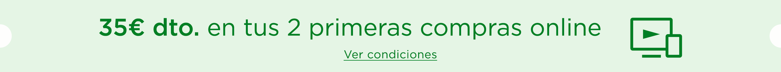 35€ dto. en tus 2 primeras compras online