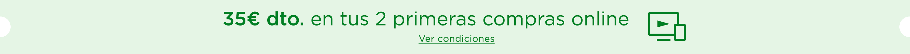 35€ de descuento en tus 2 primeras compras online