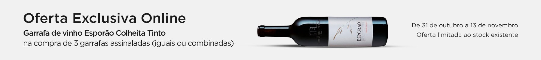 Exclusivo Online, oferta Esporão Vinho Tinto Colheita na compra de 3 garrafas Esporão, assinaladas, iguais ou combinadas - 31 de outubro a 13 de novembro