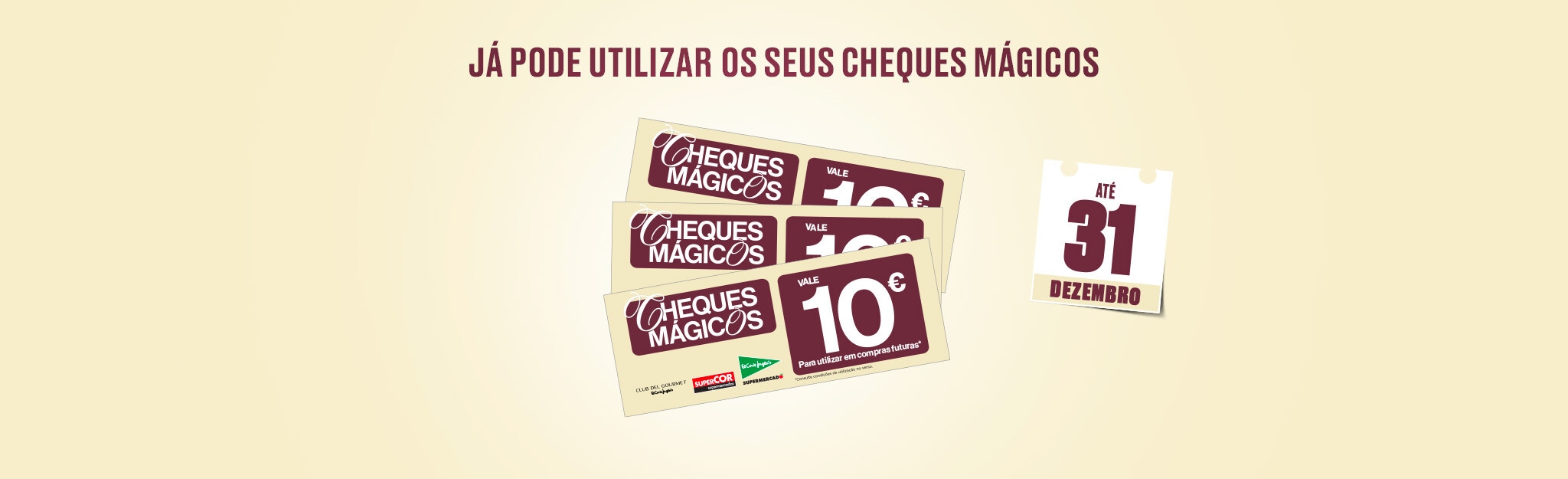 Já pode utilizar os seus Cheques Mágicos até 31 de dezembro