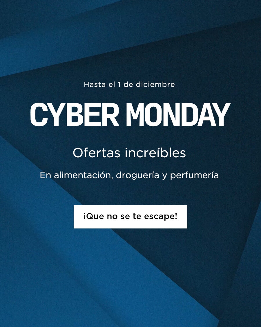 CYBER MONDAY Ofertas increíbles en alimentación, droguería y perfumería. Hasta el 1 de diciembre