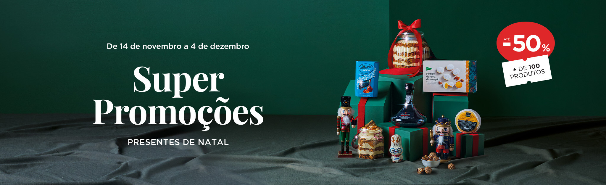 Presentes de Natal até -50% em + 100 produtos - 14 de novembro a 4 de dezembro