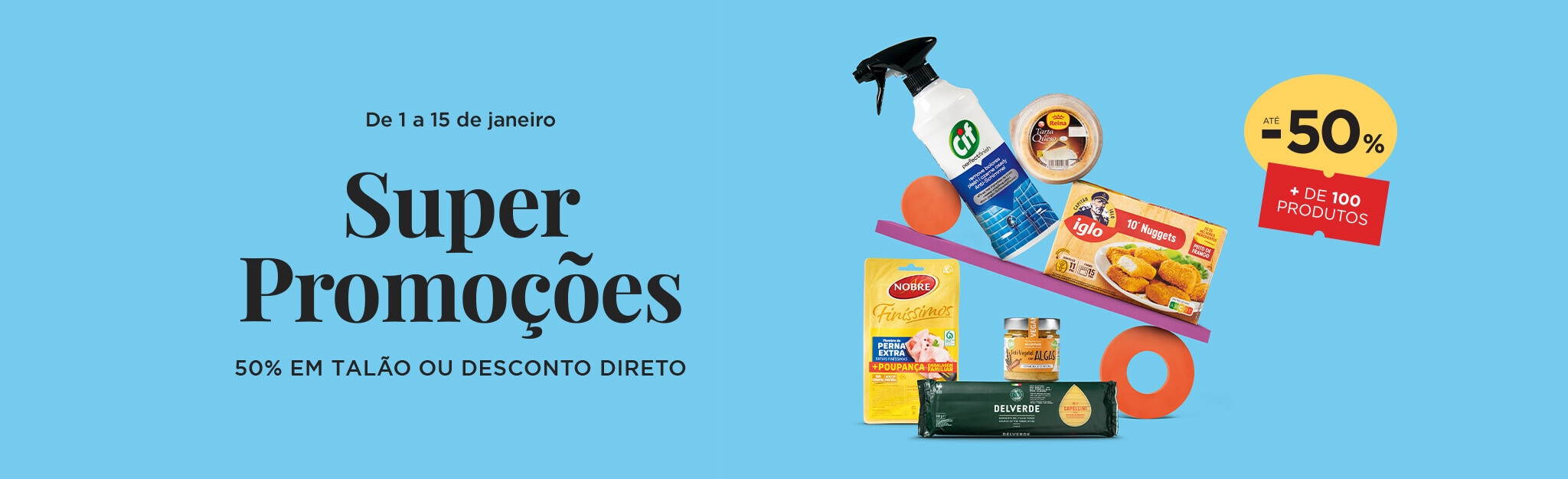 50% em Talão ou Descontos Diretos - 1 a 15 de janeiro