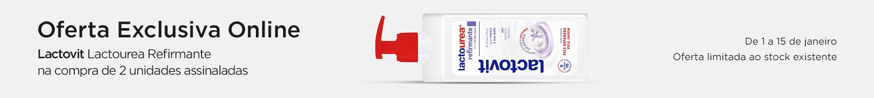 Exclusivo Online, oferta Lactovit Lactourea Refirmante na compra de 2 unidades Lactovit, assinaladas - 1 a 15 de janeiro