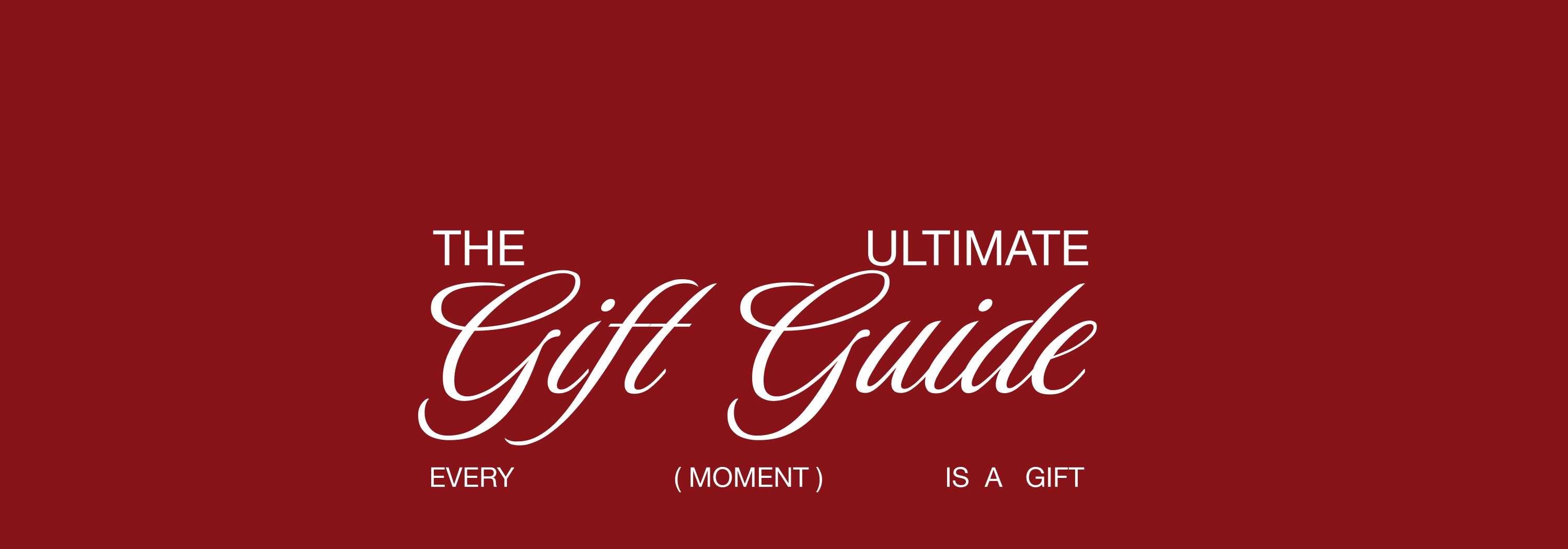 THE ULTIMATE (WOMAN) GIFT GUIDE