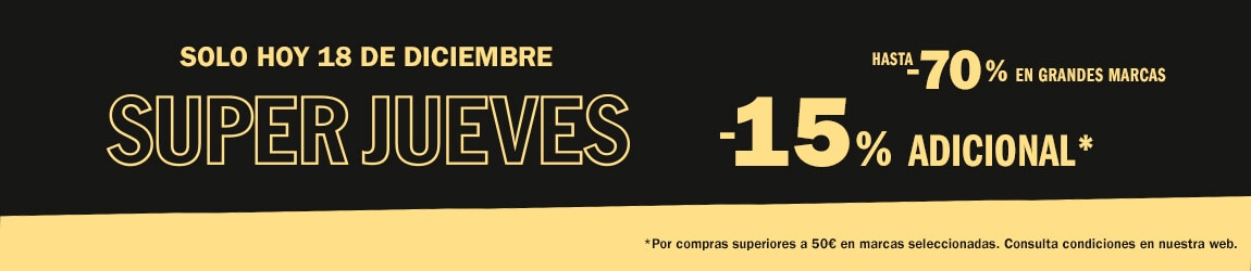 SUPERJUEVES - APROVECHA UN -15% ADICIONAL