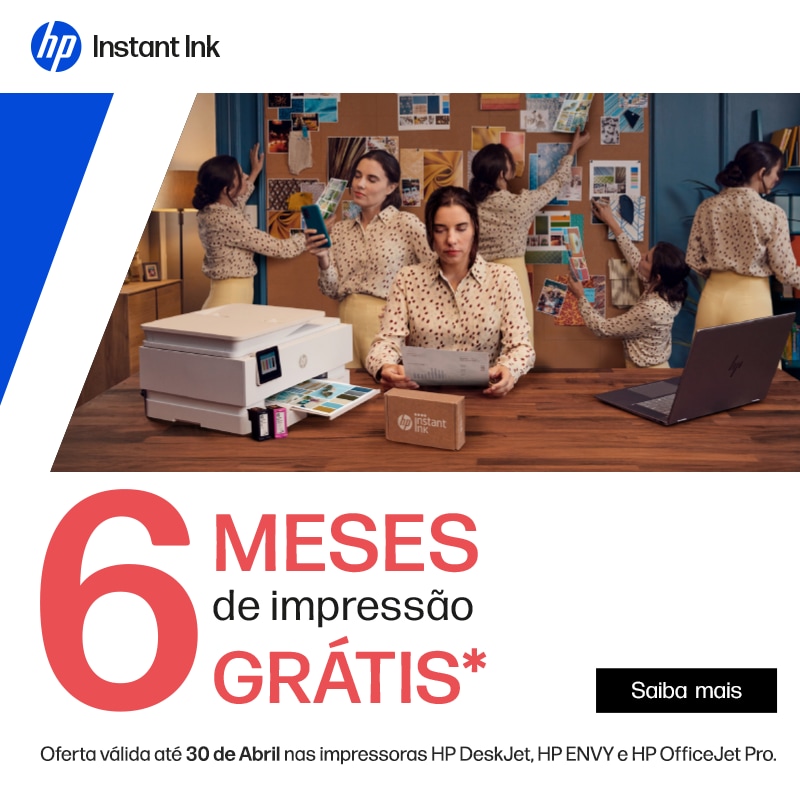 Campanha HP Instant Ink - Oferta 6 Meses
