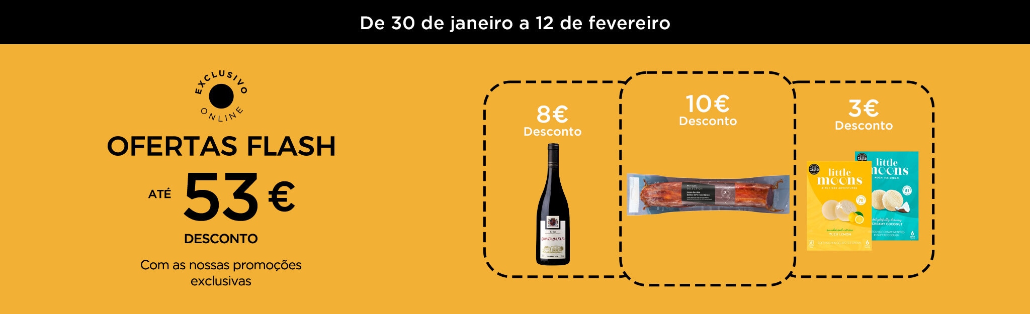 Ofertas Flash - 30 de janeiro a 12 de fevereiro