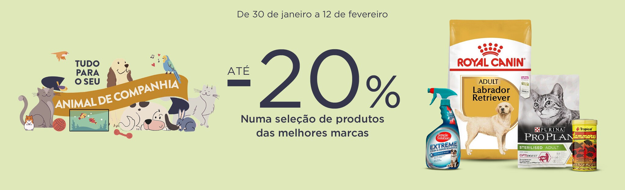 Tudo para o seu Animal de Companhia - 30 de janeiro a 12 de fevereiro