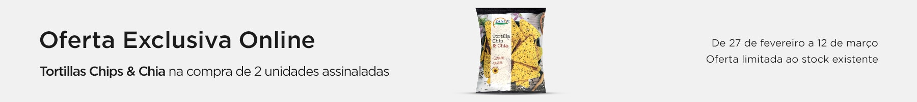 Exclusivo Online, oferta Zanuy Tortillas Chips &amp; Chia na compra de 2 unidades Zanuy, assinaladas - 27 de fevereiro a 12 de março