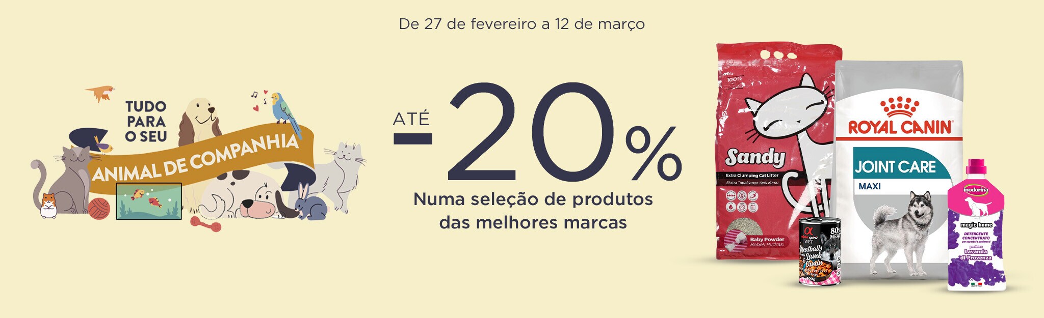Tudo para o seu Animal de Companhia - 27 de fevereiro a 12 de março